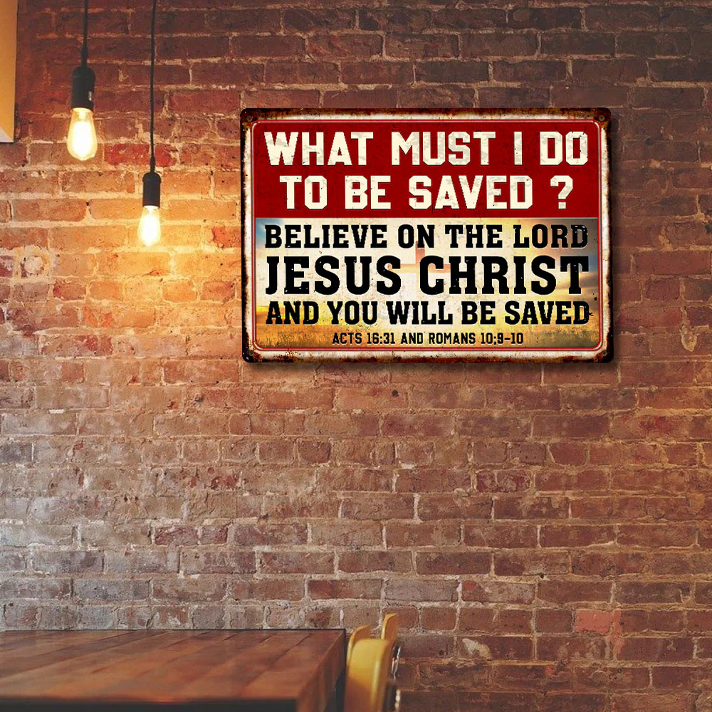 Believe On The Lord Jesus Christ Hanging Metal Sign