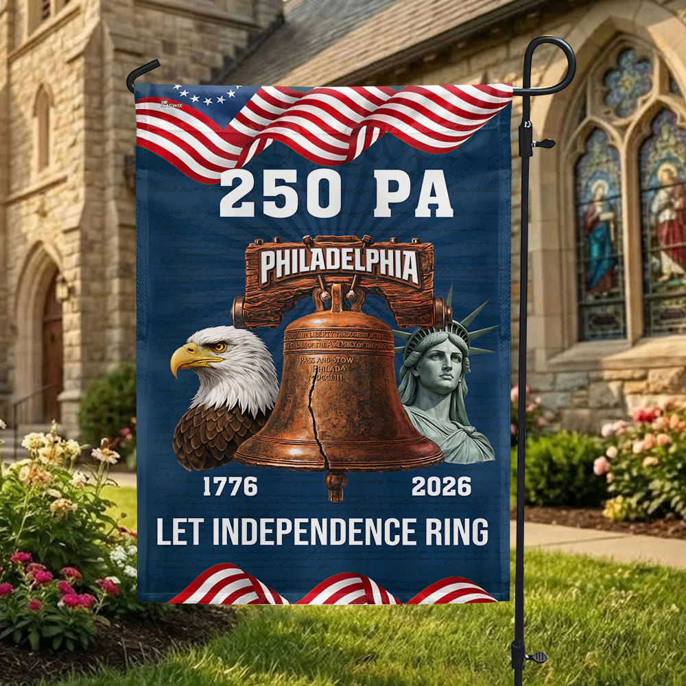 250 PA Philadelphia Flag, 1776 2026 Let Independence Ring American Flag